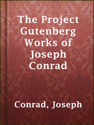 cover image of The Project Gutenberg Works of Joseph Conrad